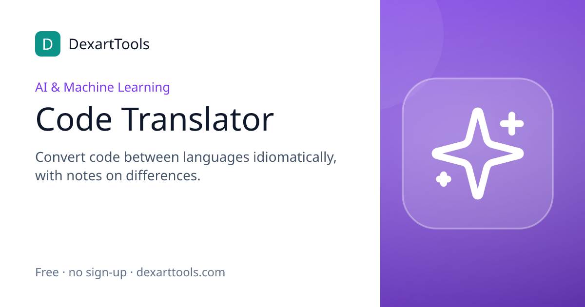 Code Translator: Convert code between languages idiomatically, with notes on differences.