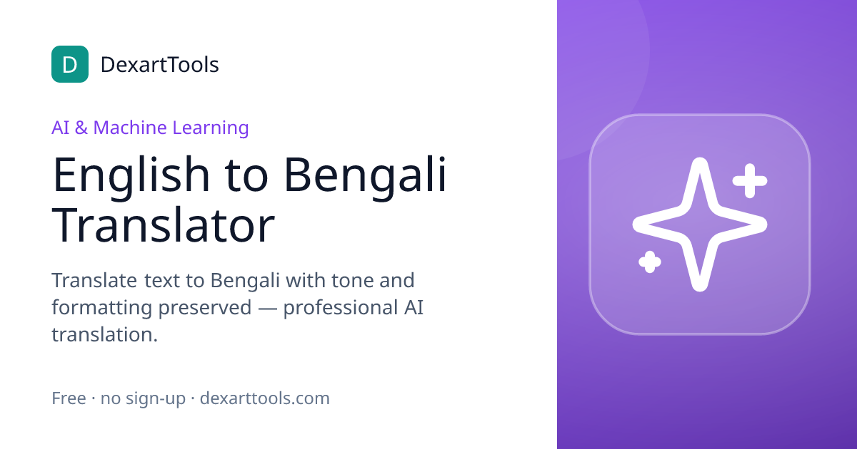 English to Bengali Translator: Translate text to Bengali with tone and formatting preserved — professional AI translation.