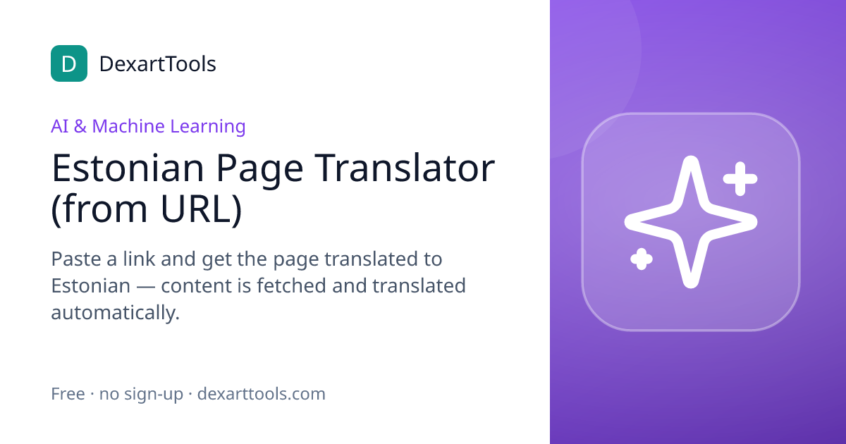 Estonian Page Translator (from URL): Paste a link and get the page translated to Estonian — content is fetched and translated automatically.