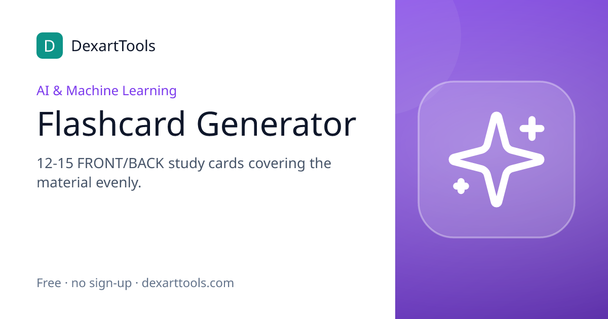 Flashcard Generator: 12-15 FRONT/BACK study cards covering the material evenly.
