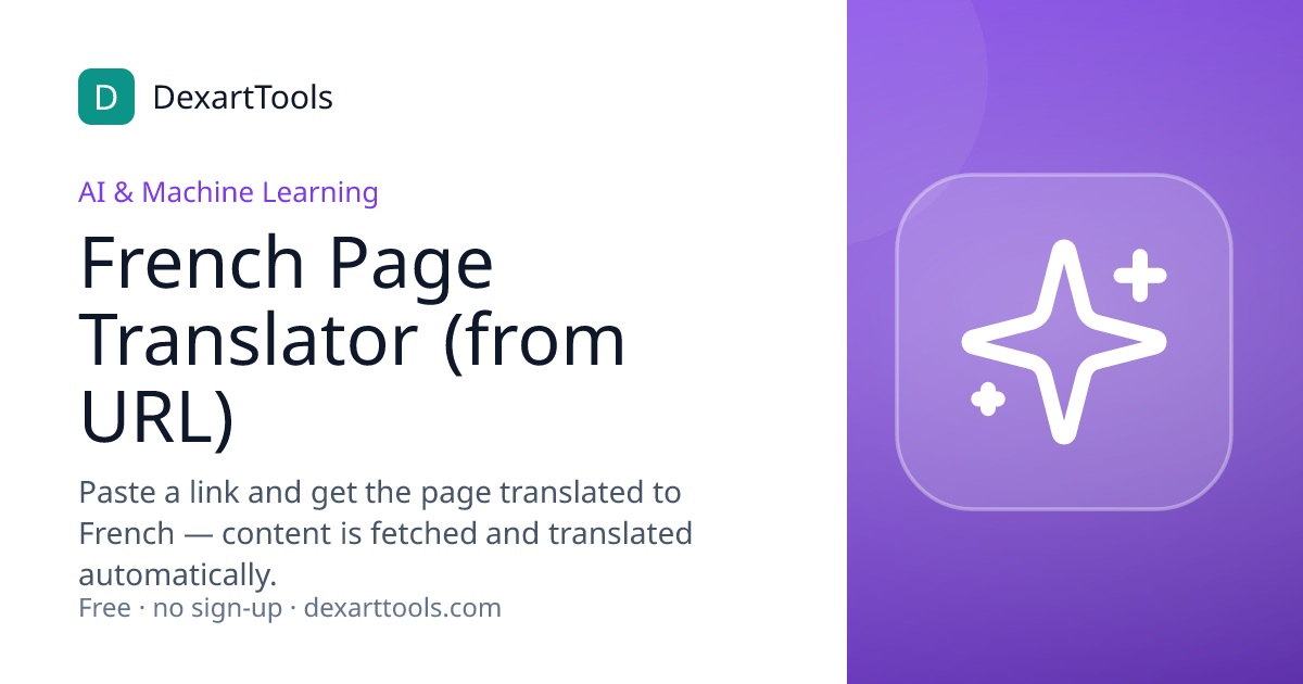 French Page Translator (from URL): Paste a link and get the page translated to French — content is fetched and translated automatically.