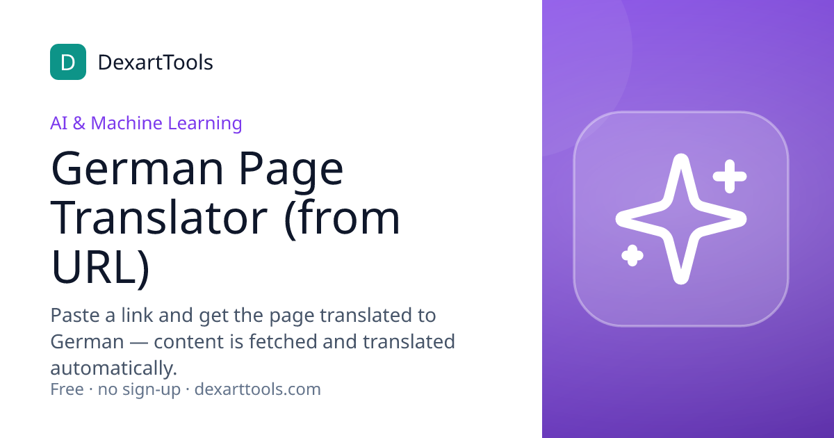German Page Translator (from URL): Paste a link and get the page translated to German — content is fetched and translated automatically.