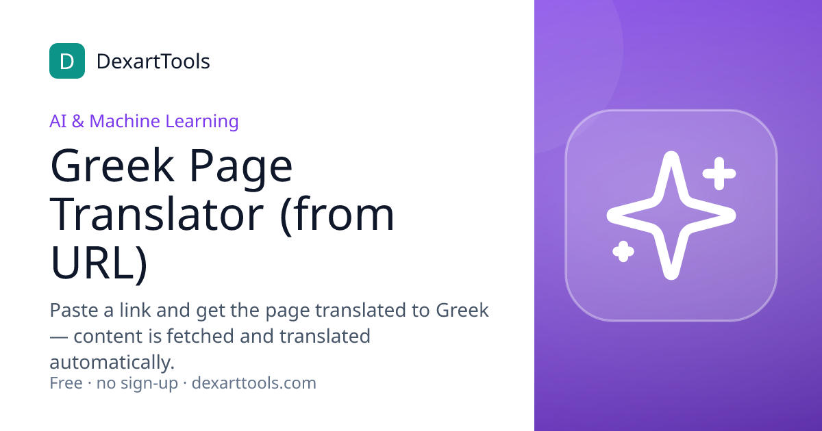 Greek Page Translator (from URL): Paste a link and get the page translated to Greek — content is fetched and translated automatically.