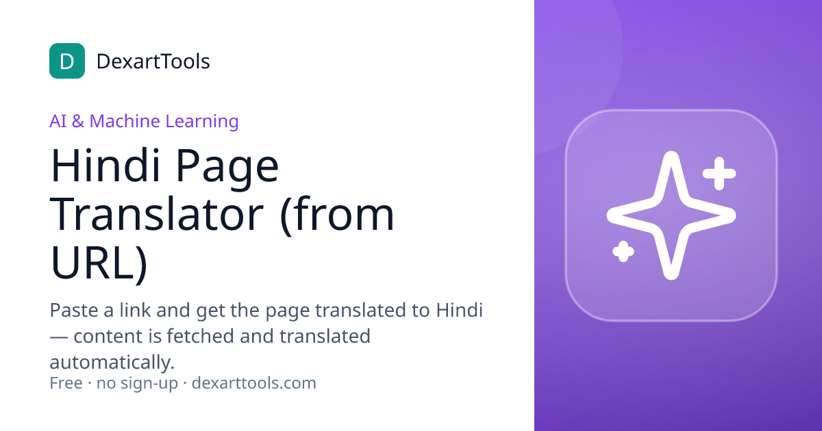 Hindi Page Translator (from URL): Paste a link and get the page translated to Hindi — content is fetched and translated automatically.