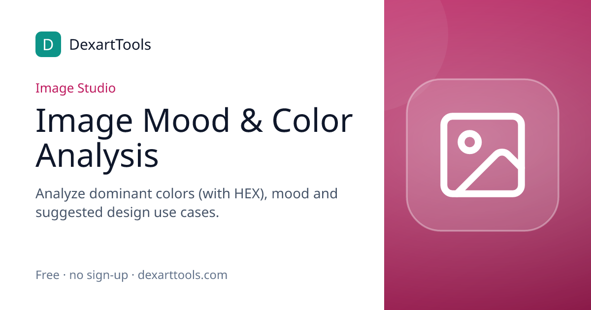 Image Mood & Color Analysis: Analyze dominant colors (with HEX), mood and suggested design use cases.