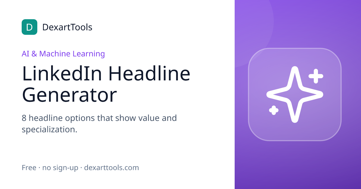 LinkedIn Headline Generator: 8 headline options that show value and specialization.