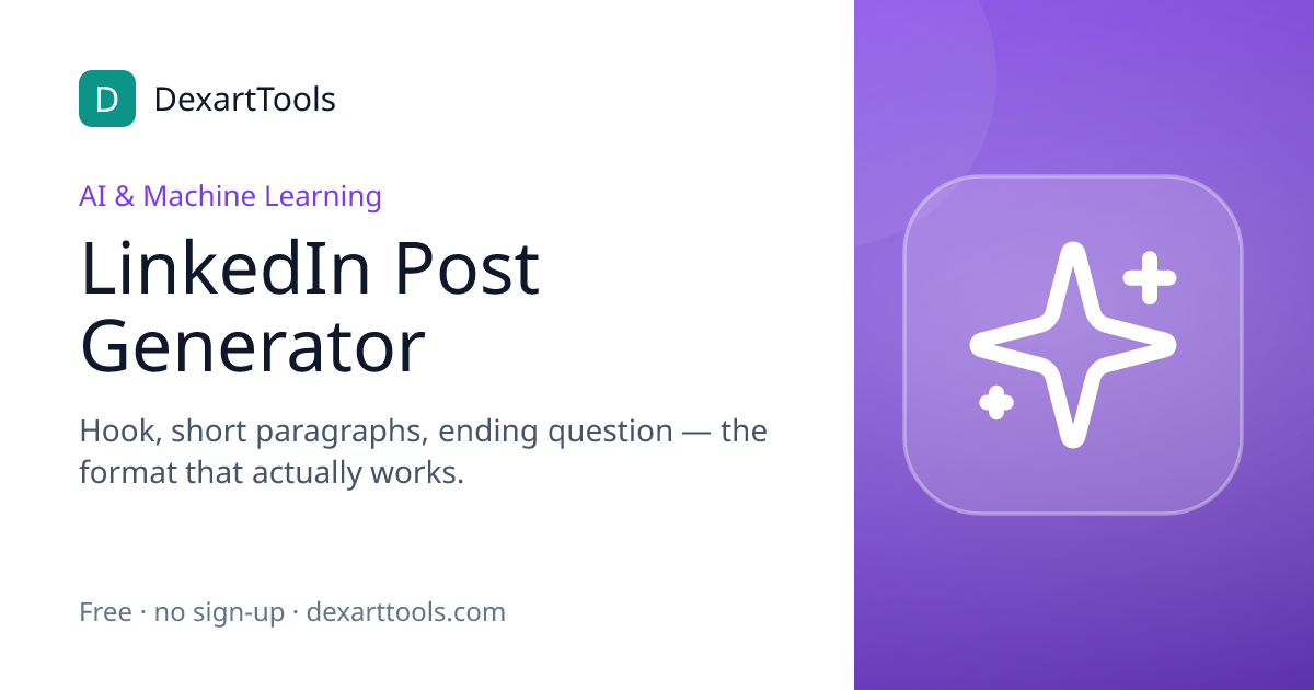 LinkedIn Post Generator: Hook, short paragraphs, ending question — the format that actually works.