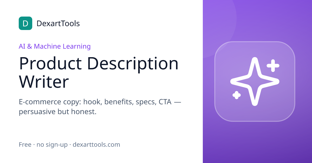 Product Description Writer: E-commerce copy: hook, benefits, specs, CTA — persuasive but honest.