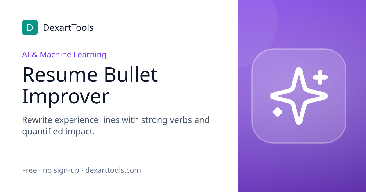 Resume Bullet Improver: Rewrite experience lines with strong verbs and quantified impact.