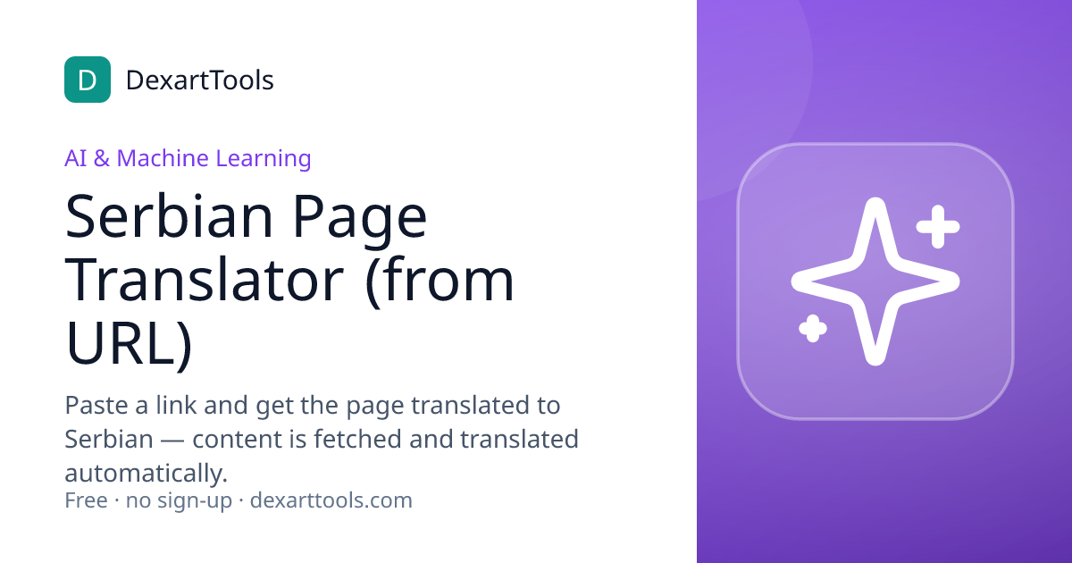 Serbian Page Translator (from URL): Paste a link and get the page translated to Serbian — content is fetched and translated automatically.