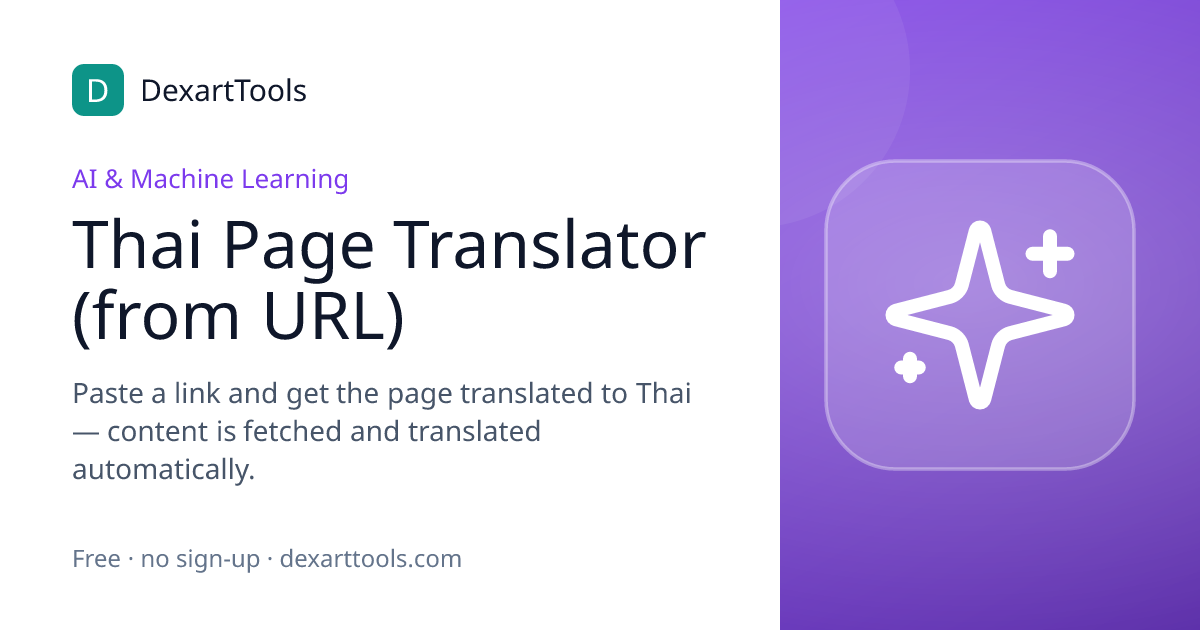 Thai Page Translator (from URL): Paste a link and get the page translated to Thai — content is fetched and translated automatically.