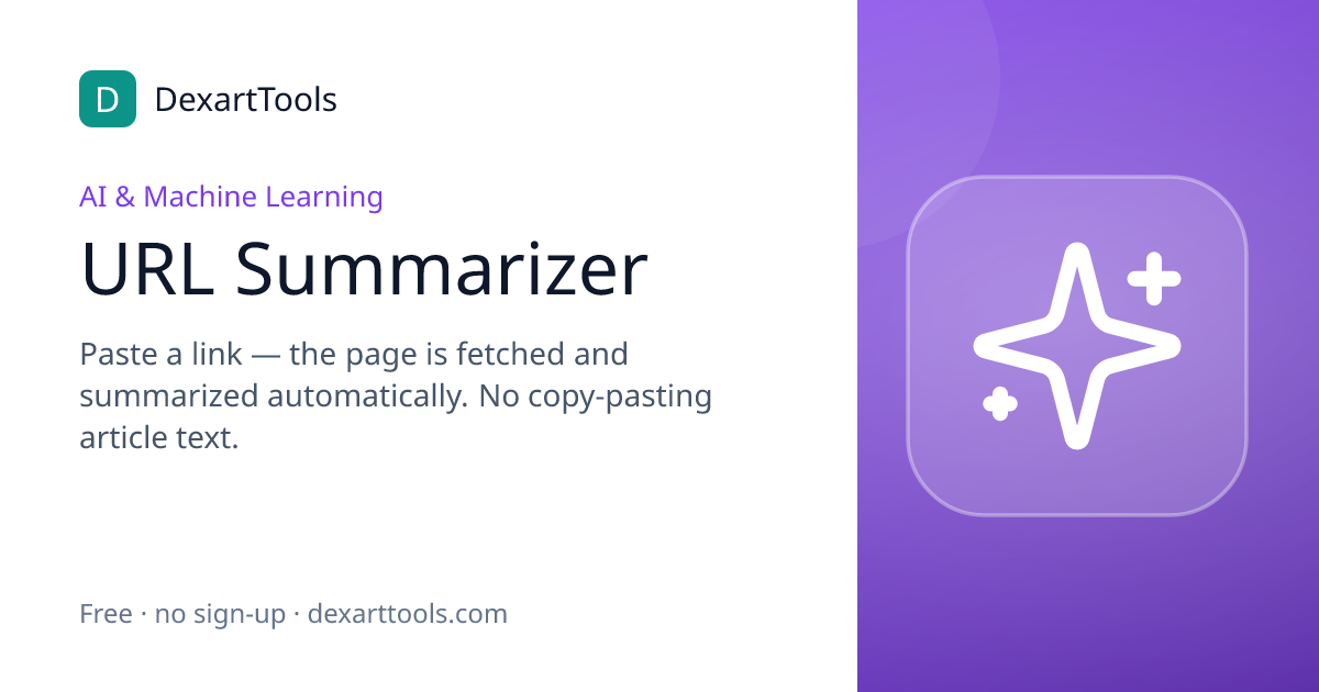 URL Summarizer: Paste a link — the page is fetched and summarized automatically. No copy-pasting article text.