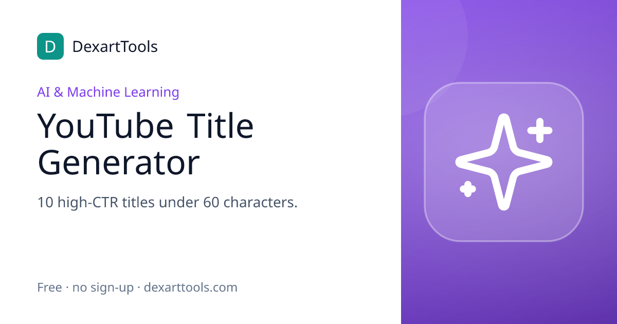 YouTube Title Generator: 10 high-CTR titles under 60 characters.